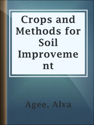 cover image of Crops and Methods for Soil Improvement